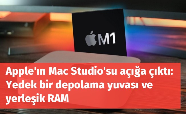 Apple'ın Mac Studio'su açığa çıktı: Yedek bir depolama yuvası ve yerleşik RAM