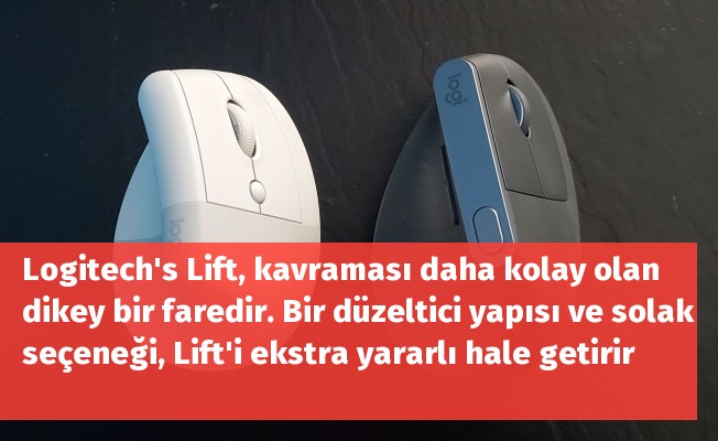 Logitech's Lift, kavraması daha kolay olan dikey bir faredir. Bir düzeltici yapısı ve solak seçeneği, Lift'i ekstra yararlı hale getirir